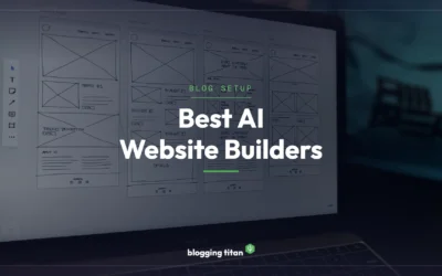 9 Best AI Website Builders for Bloggers in 2026 (Tested)