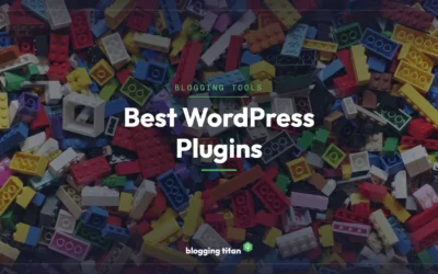 17 Best WordPress Plugins Every Blogger Needs in 2026 (Tested)