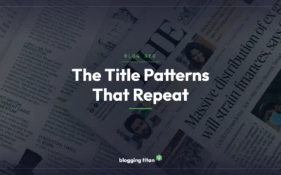 We Analyzed 131 Blog Headlines: The Title Patterns That Actually Repeat (2026)