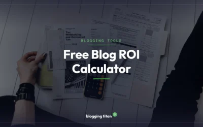 Free Blog ROI Calculator: 3 Surprising Metrics You Must Track