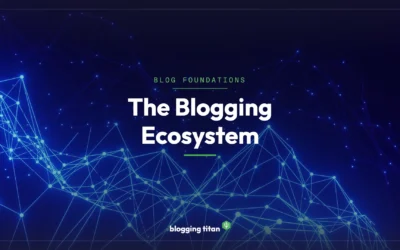 The Blogging Ecosystem: Complete Visual Guide for 2026