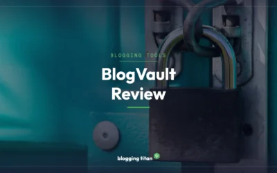 BlogVault Review 2026: Surprisingly Powerful Backup Plugin?