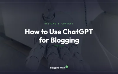 How to Use ChatGPT for Blogging: 15 Practical Ways (2026)