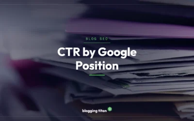 CTR by Google Position in 2026: Case Study Data From a Real Blog