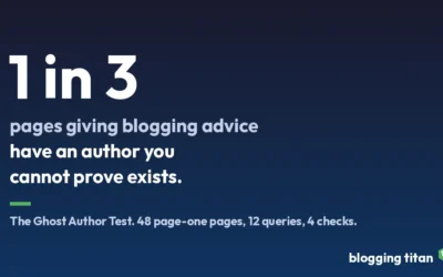 We Tried to Verify the Author of 48 Page-One Blogging Guides. On 15 of Them, There Is Nobody to Find.