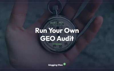 How to Audit Your Blog for AI Search Visibility (a GEO Audit You Can Run Yourself)