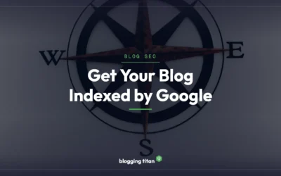 How to Get Your Blog Indexed by Google (Beginner Search Console Guide)