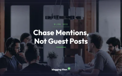 Guest Posting Is the Slow Way to Build Authority: Chase Mentions Instead
