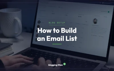 How to Build an Email List: The Complete Blogger’s Guide (2026)