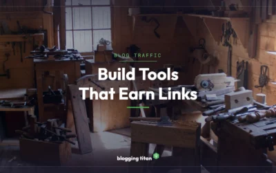 How to Build Interactive Tools That Earn Backlinks (Link Magnets for Bloggers)