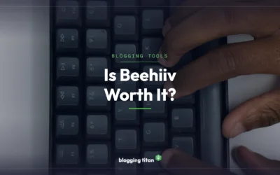 Is Beehiiv Worth It? 5 Surprising Reasons Bloggers Love It