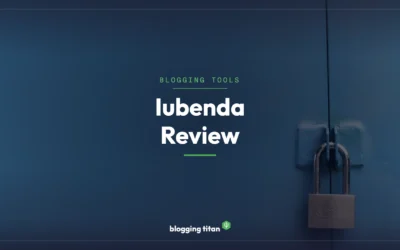 Iubenda Review (April 2026): Worth It for Bloggers and Small Sites?