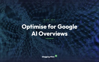How to Optimize Your Blog for Google AI Overviews (2026 Guide)
