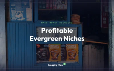 11 Profitable Evergreen Niches for Blogging in 2026