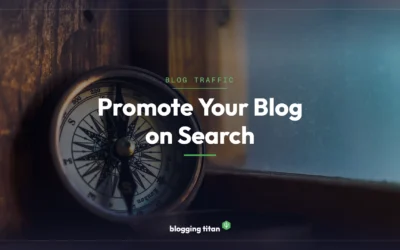 How to Promote Your Blog on Search Engines: 9 Proven Tactics
