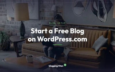 How to Start a Free Blog on WordPress.com (Step-by-Step)