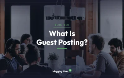 What Is Guest Posting? Powerful Strategy for Blog Growth (2026)
