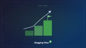Blog setup motif for how to start a personal finance blog - Blogging Titan